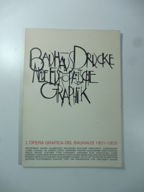 L'opera grafica del Bauhaus. Le cartelle delle "Neue Europaische Graphic" 1921-1923